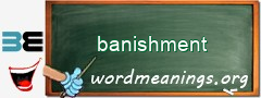 WordMeaning blackboard for banishment